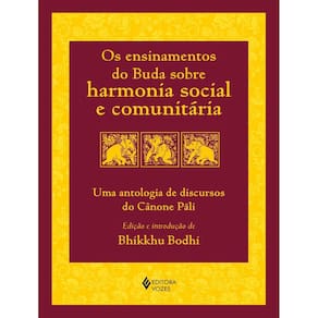 Ensinamentos Do Buda Sobre Harmonia Social E Comunitaria, Os
