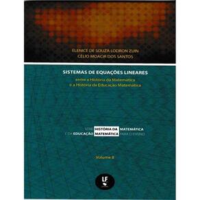 Sistemas De Equecoes Lineares - Entre A Historia Da Matematica E A Historia Da Educacao Matematica