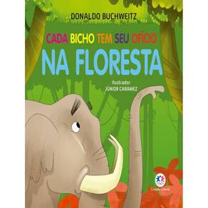 Cada Bicho Tem Seu Oficio - Na Floresta