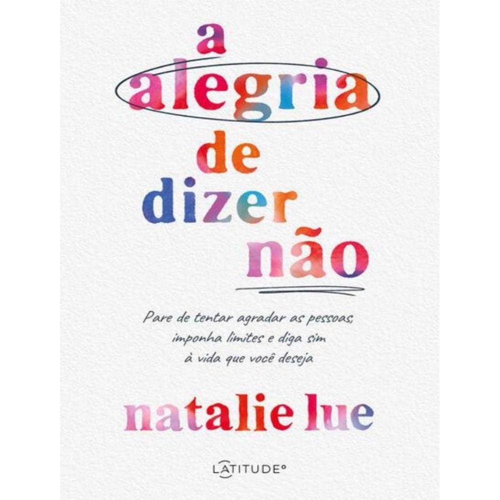 Alegria De Dizer Nao, A