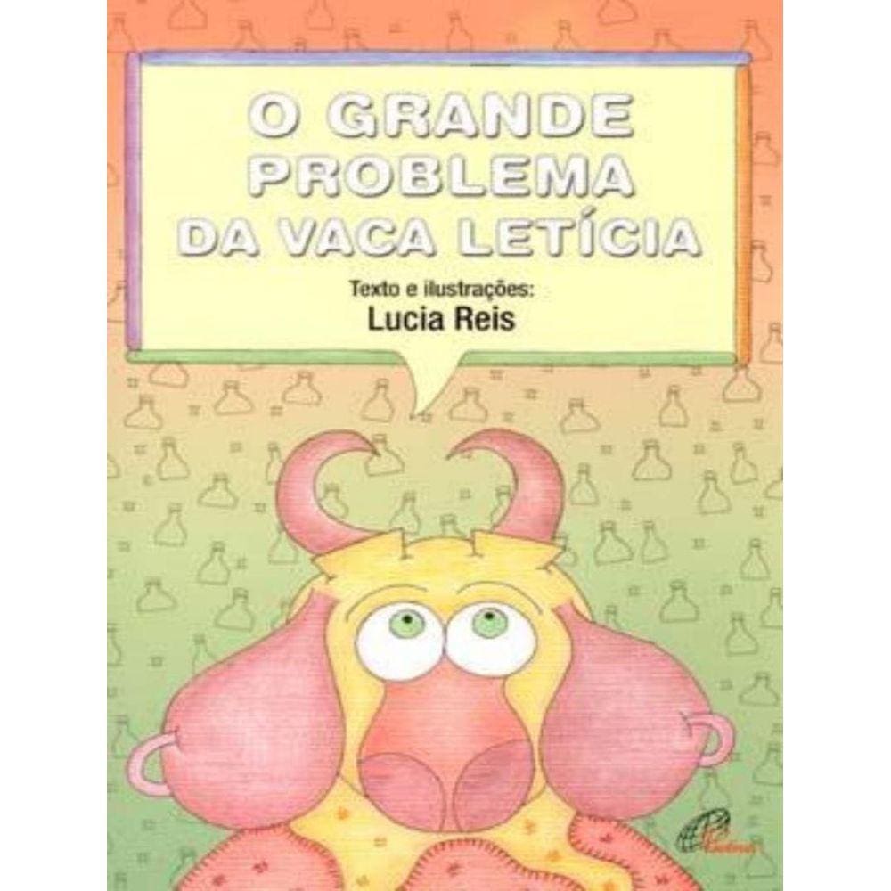 Grande Problema Da Vaca Leticia,O