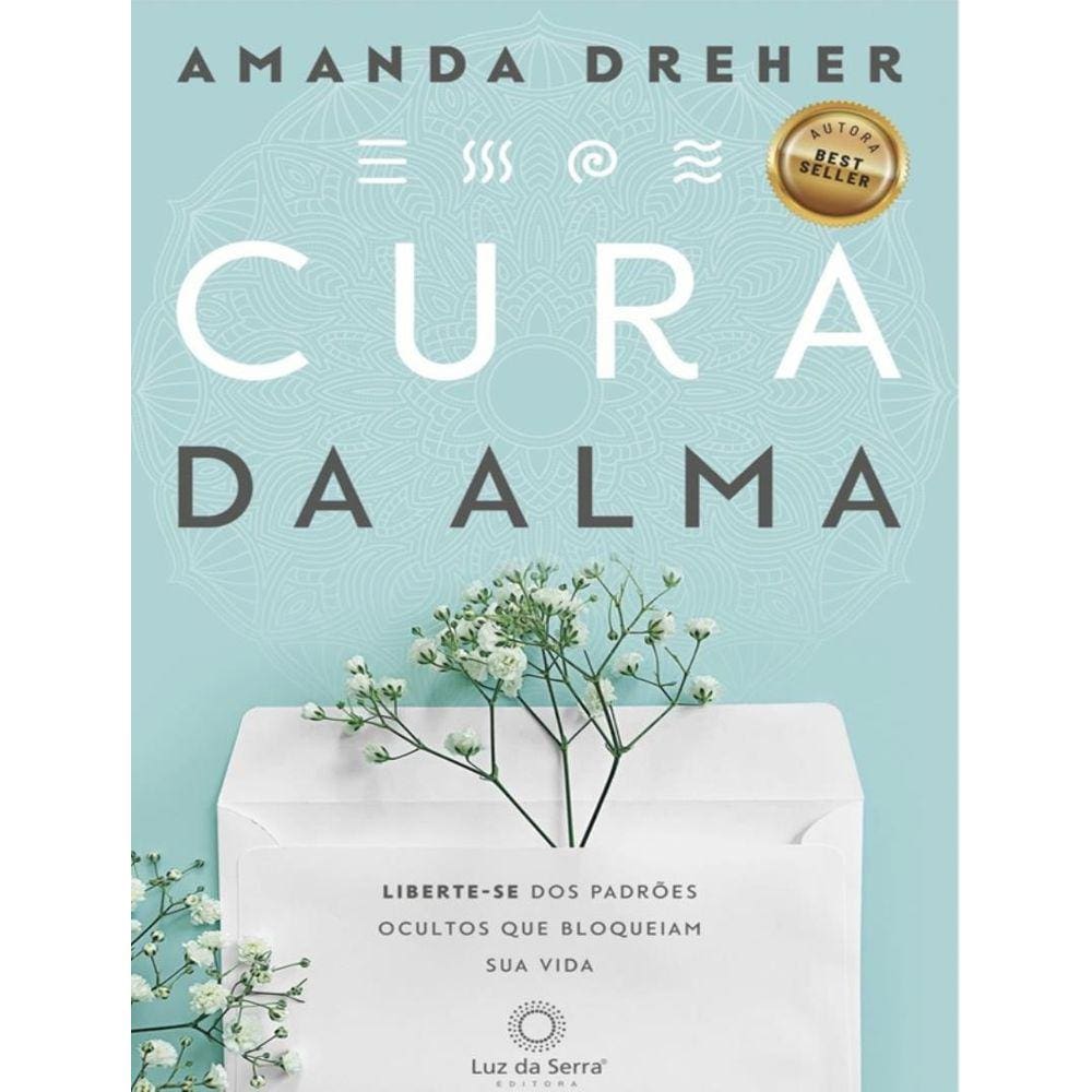 Cura Da Alma - 2ª Ed