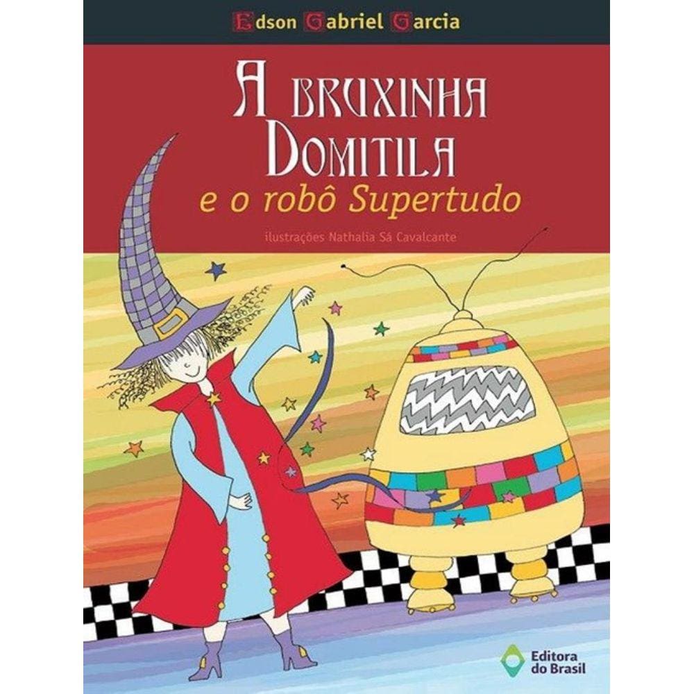 Bruxinha Domitila E O Robo Supertudo, A