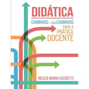 Didatica - Caminhos E (Des)Caminhos Para A Pratica Docente