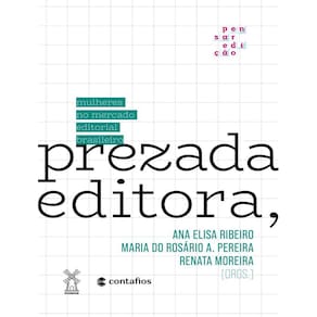 Prezada Editora, - Mulheres No Mercado Editorial Brasileiro