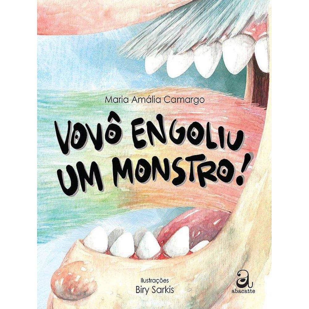 Vovo Engoliu Um Monstro!