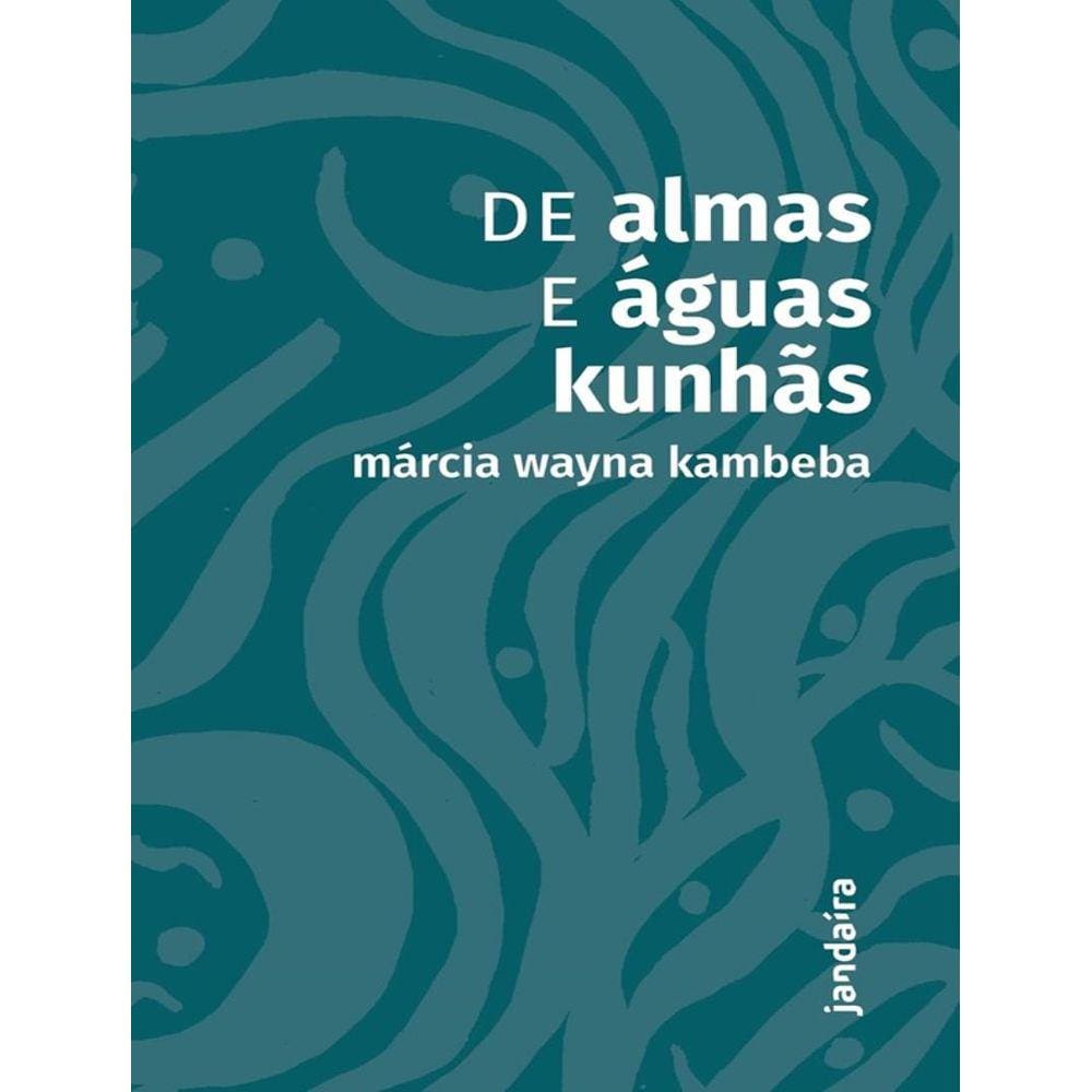 De Almas E Aguas Kunhas