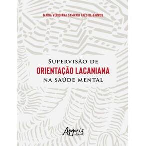 Supervisao De Orientacao Lacaniana Na Saude Mental
