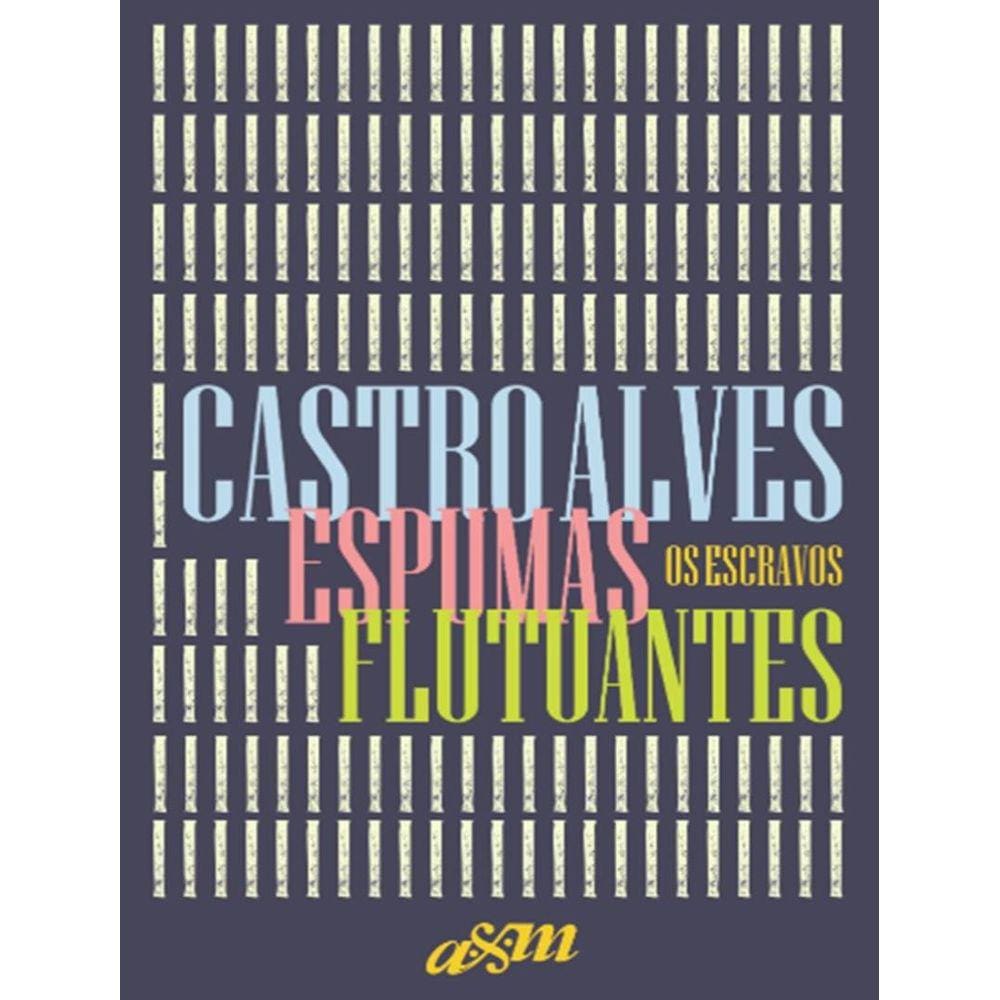 Espumas Flutuantes E Os Escravos - Capa Dura