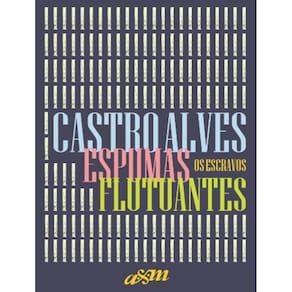 Espumas Flutuantes E Os Escravos - Capa Dura