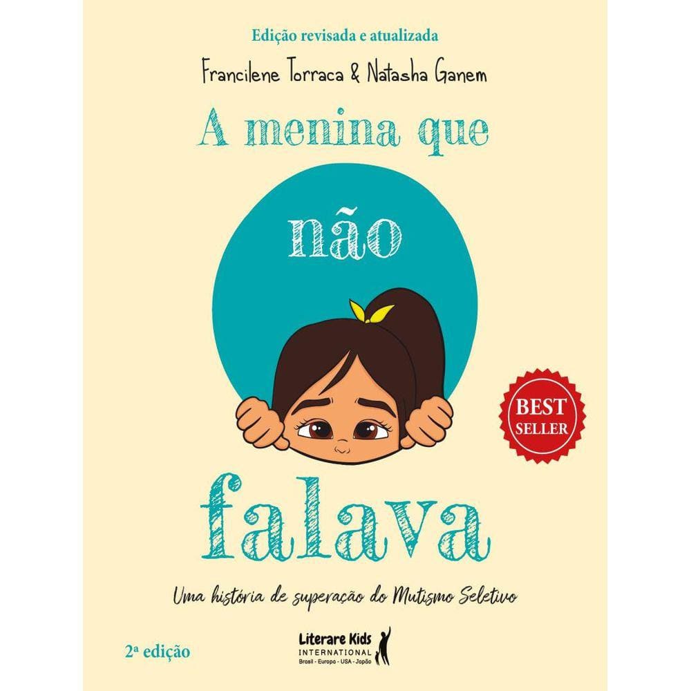 Menina Que Nao Falava - Uma Historia De Superacao Do Mutismo Seletivo,A