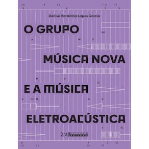 Grupo Musica Nova E A Musica Eletroacustica, O