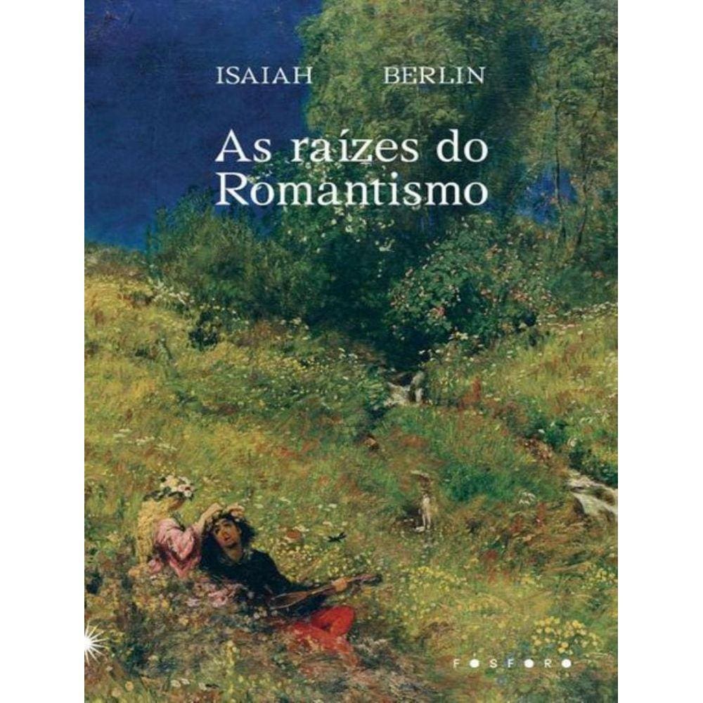 Raizes Do Romantismo, As