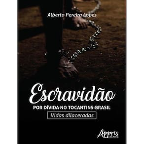 Escravidao Por Divida No Tocantins-Brasil - Vidas Dilaceradas