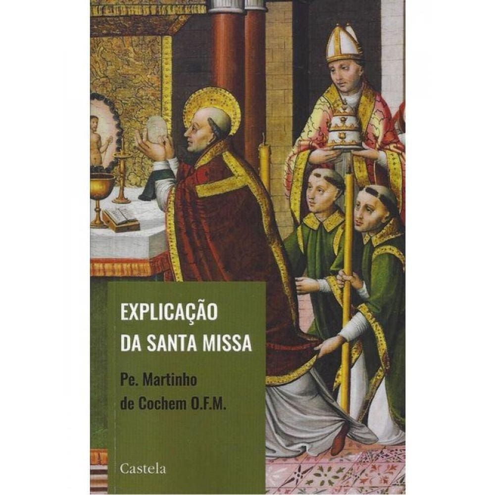 Explicação Da Santa Missa