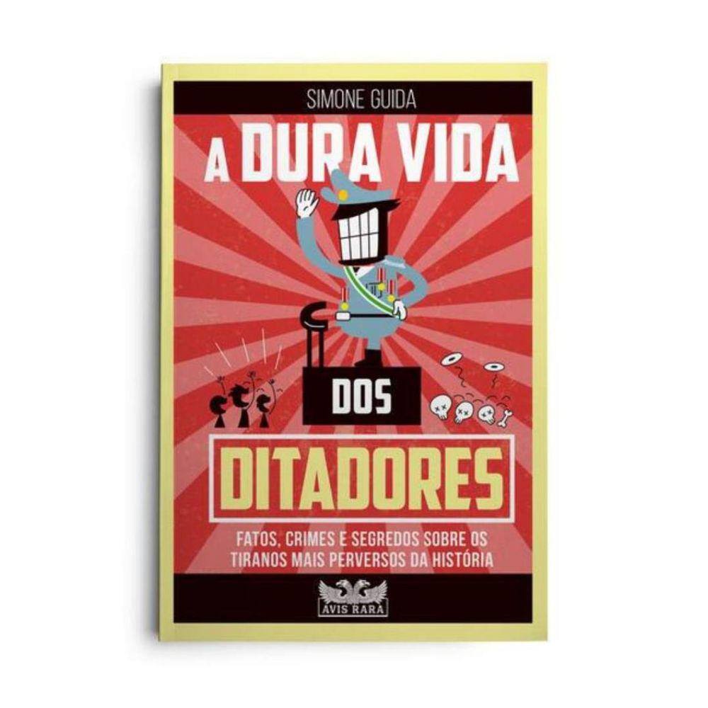 Dura Vida Dos Ditadores, A