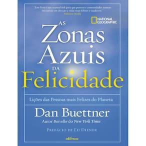 Zonas Azuis Da Felicidade - Licoes Das Pessoas Mais Felizes Do Planeta