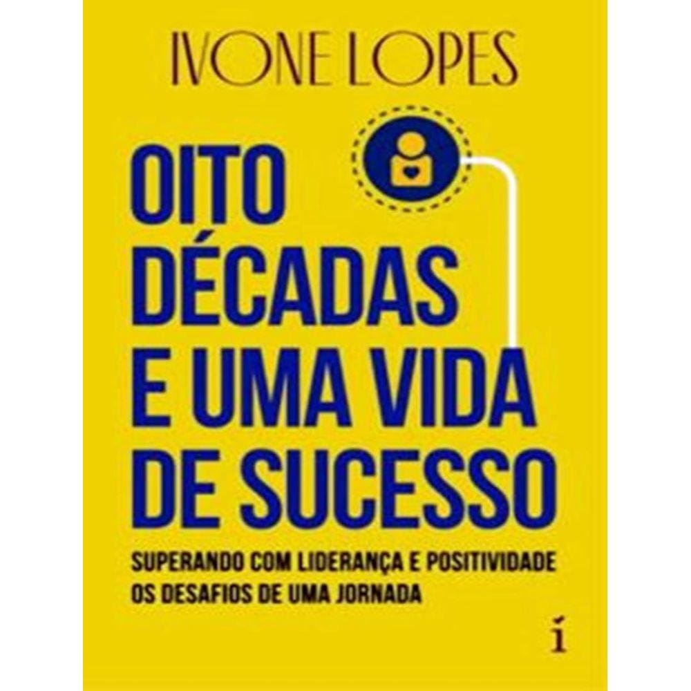 Oito Decadas De Uma Vida De Sucesso