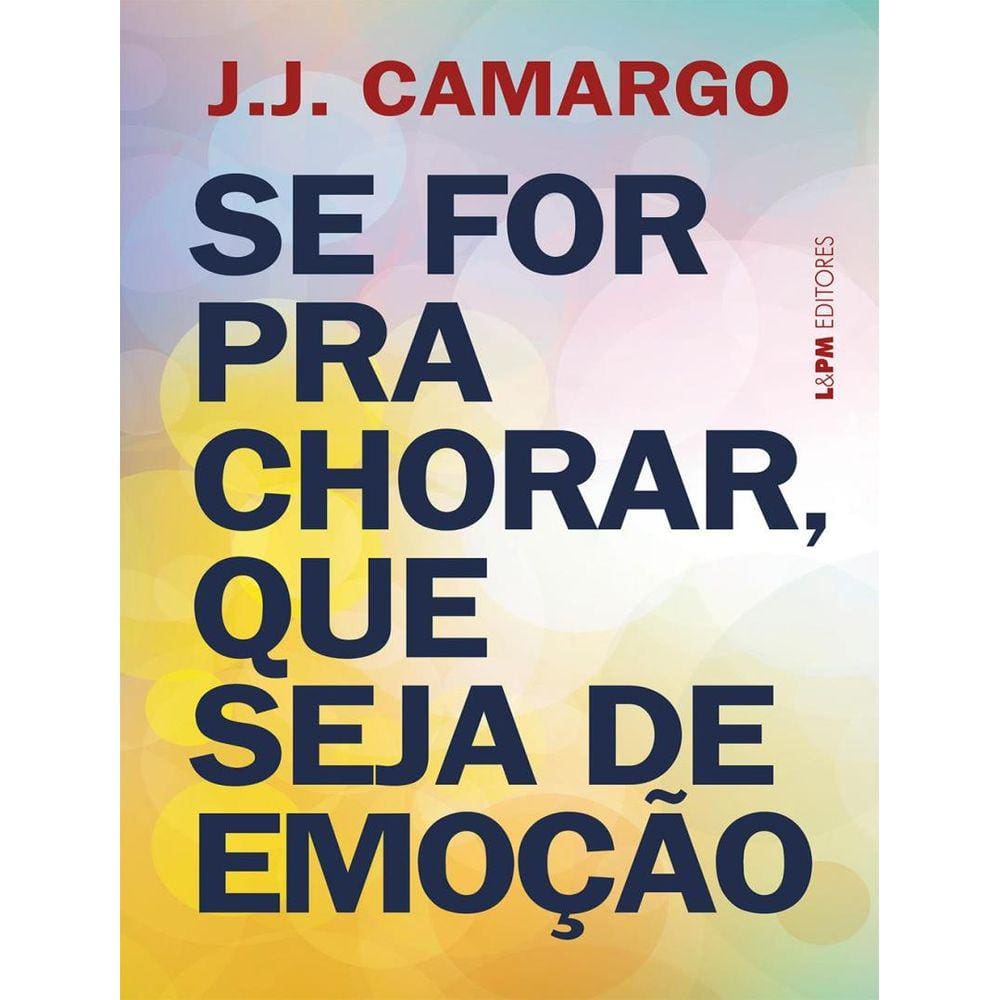 Se For Para Chorar, Que Seja De Emocao