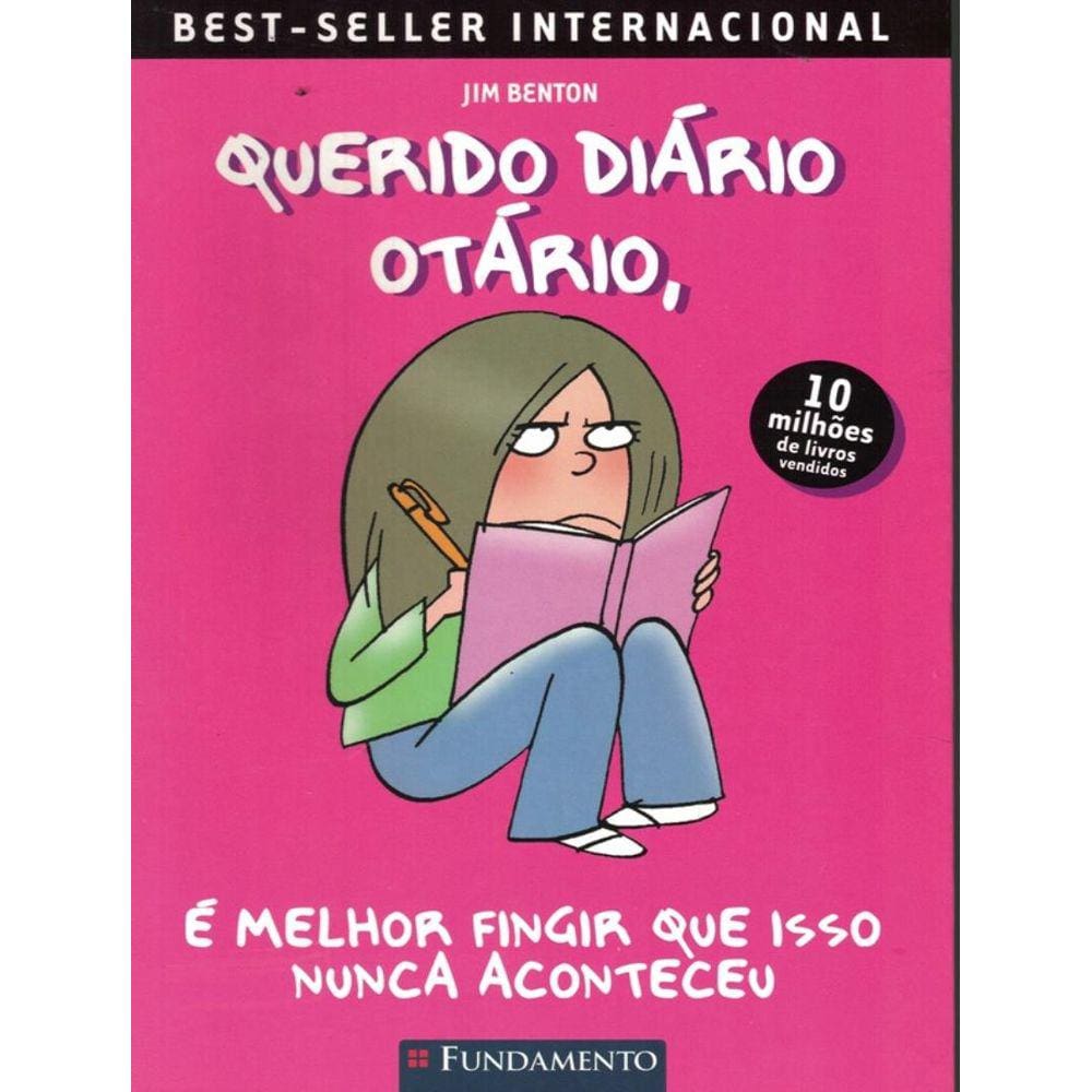 Querido Diario Otario 1 - E Melhor Fingir Que Isso Nunca Aconteceu - 2ª Ed