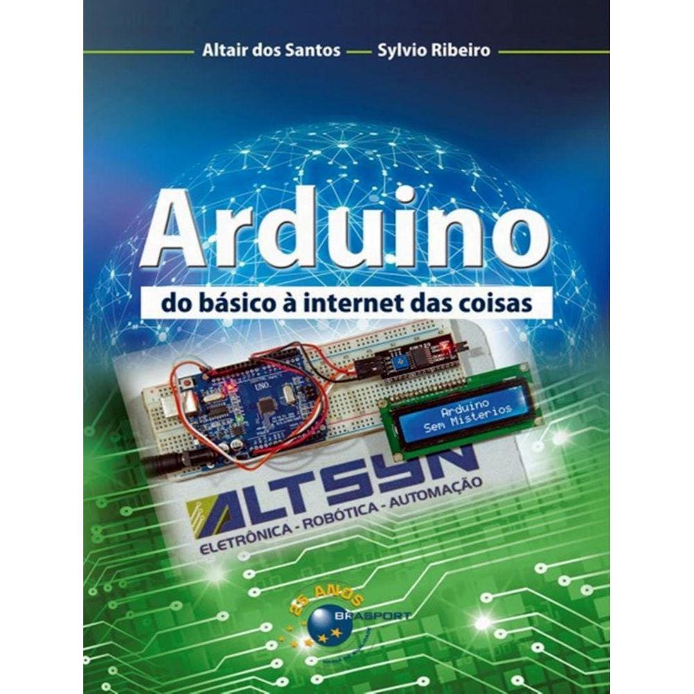 Arduino - Do Basico A Internet Das Coisas