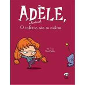 Adele - A Terrivel: O Inferno Sao Os Outros - Vol 02