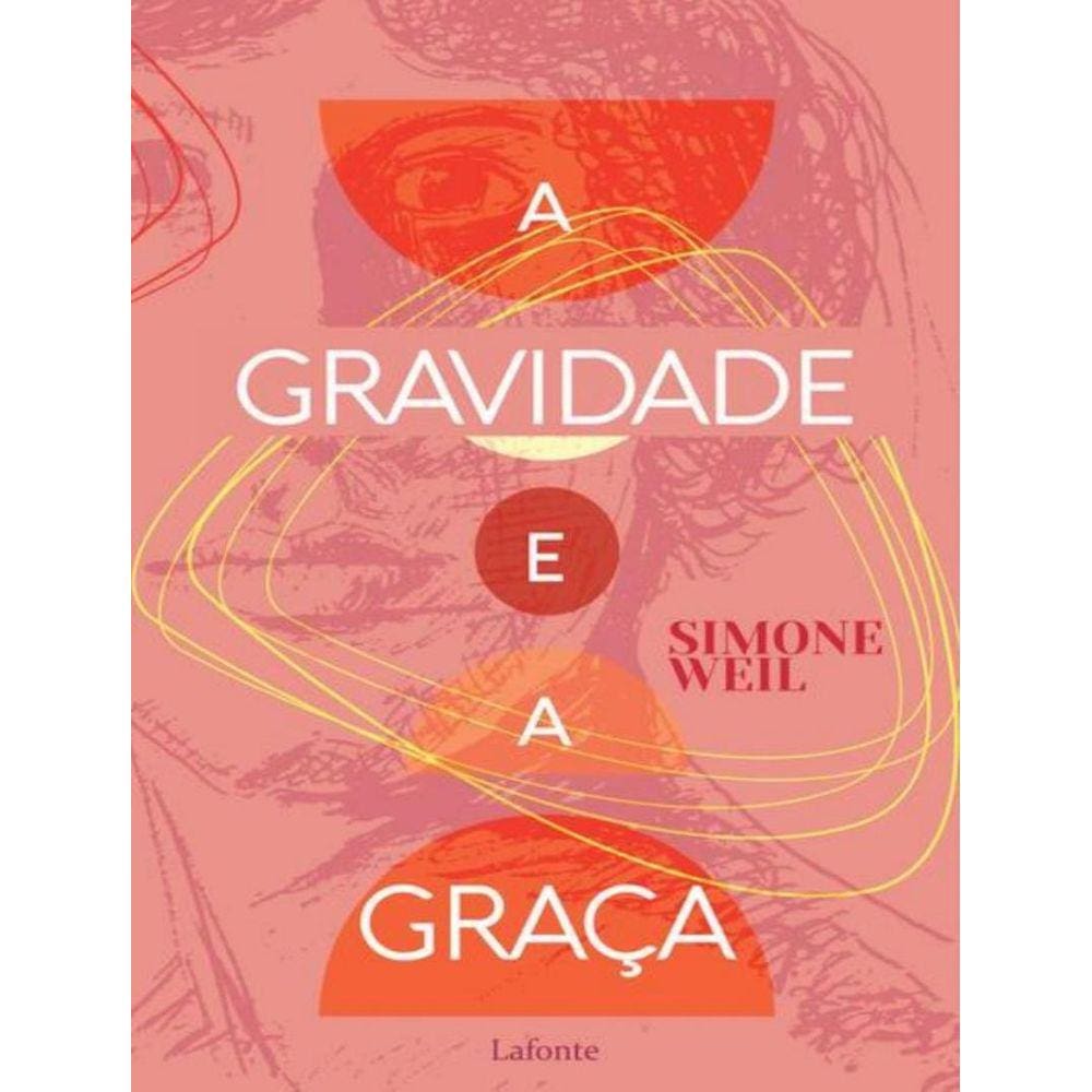 Gravidade E A Graca, A