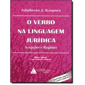 O Verbo Na Linguagem Juridica - Acepcoes E Regimes