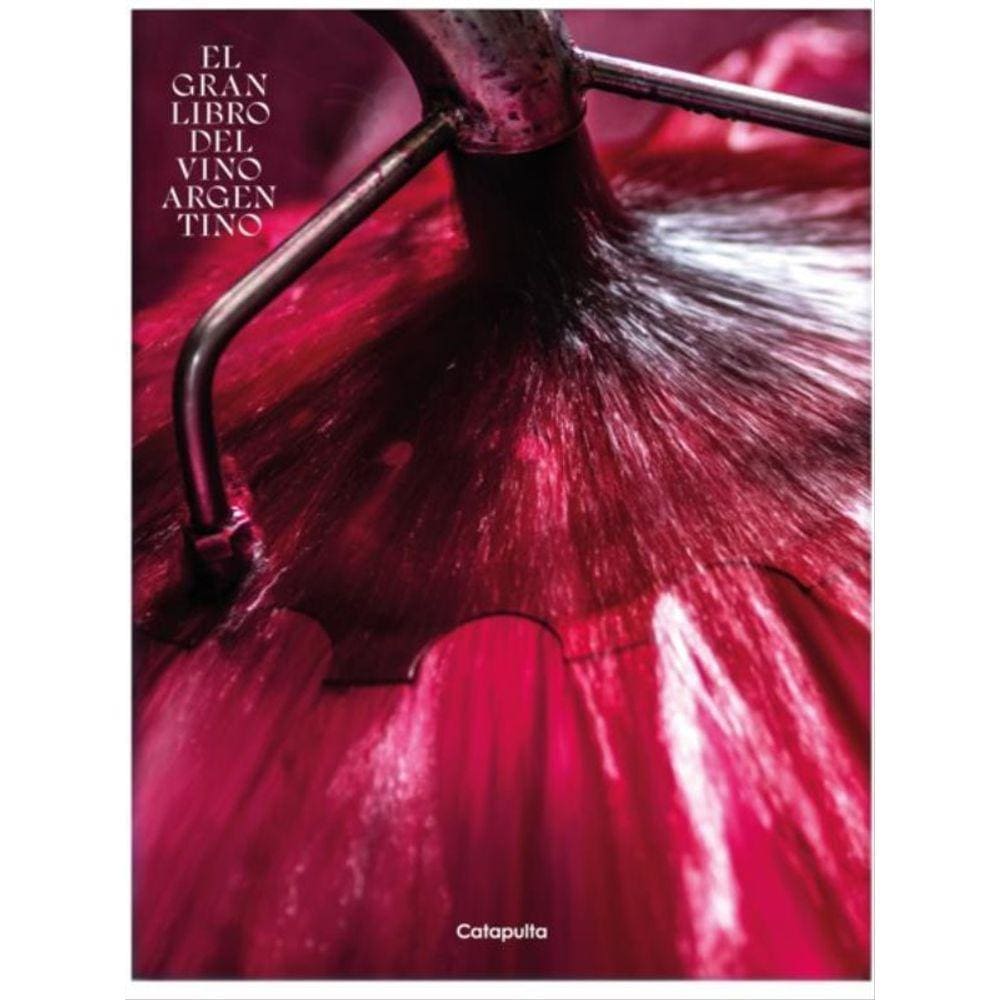El Gran Libro Del Vino Argentino