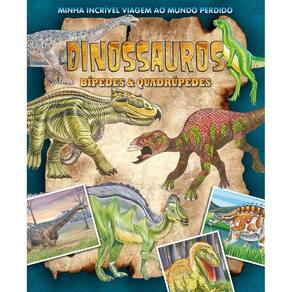 Viagem Ao Mundo Perdido - Dinossauros Bípedes E Quadrúpedes