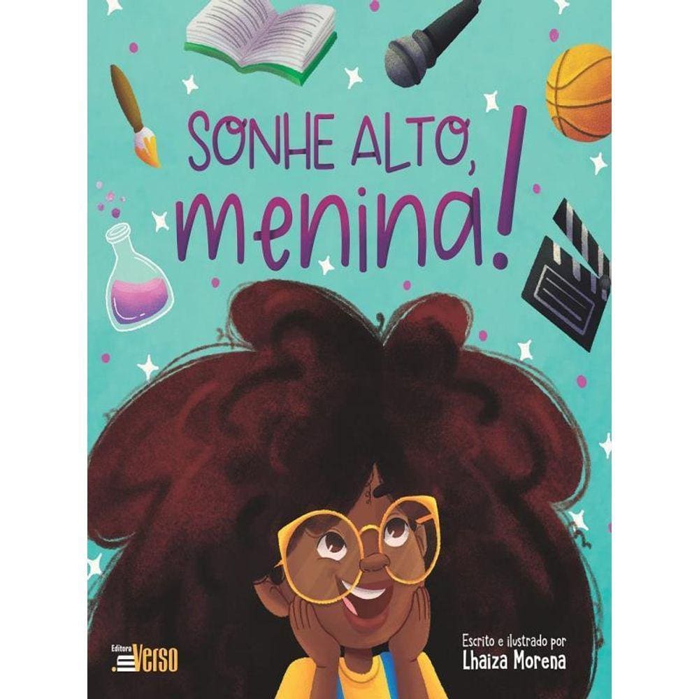 Sonhe Alto , Menina!
