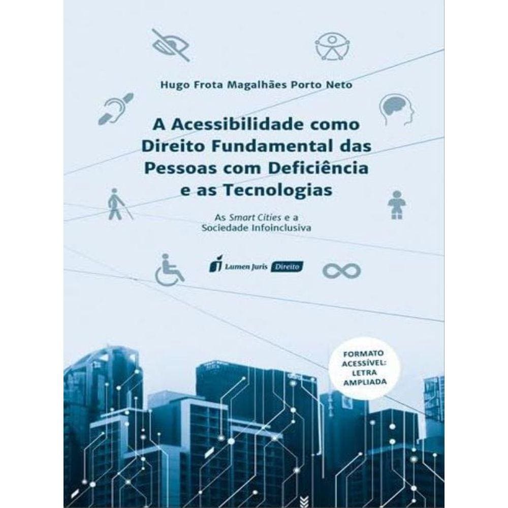A Acessibilidade Como Direito Fundamental Das Pessoas Com Deficiência E As Tecnologias - 2023
