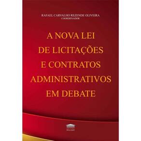 A Nova Lei De Licitacoes E Contratos Administrativos Em Debate - 2024