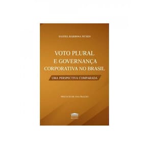 Voto Plural E Governança Corporativa No Brasil - Uma Perspectiva Comparada