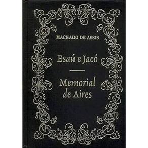 Livro - Esaú E Jacó / Memorial De Aires - Machado De Assis