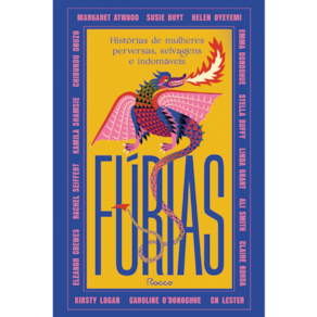 Fúrias: Histórias de mulheres perversas, selvagens e indomáveis
