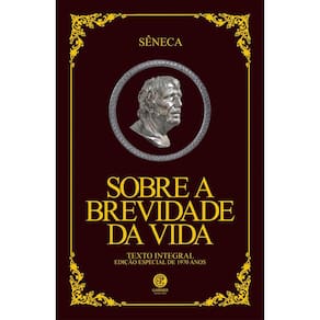 Sobre a Brevidade da Vida - Edição Luxo