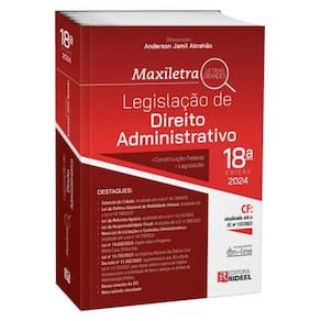 Legislação de Direito Administrativo - Coleção Maxiletra - 2024 18ª Edição
