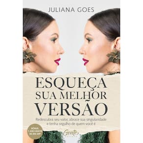 Esqueça sua melhor versão