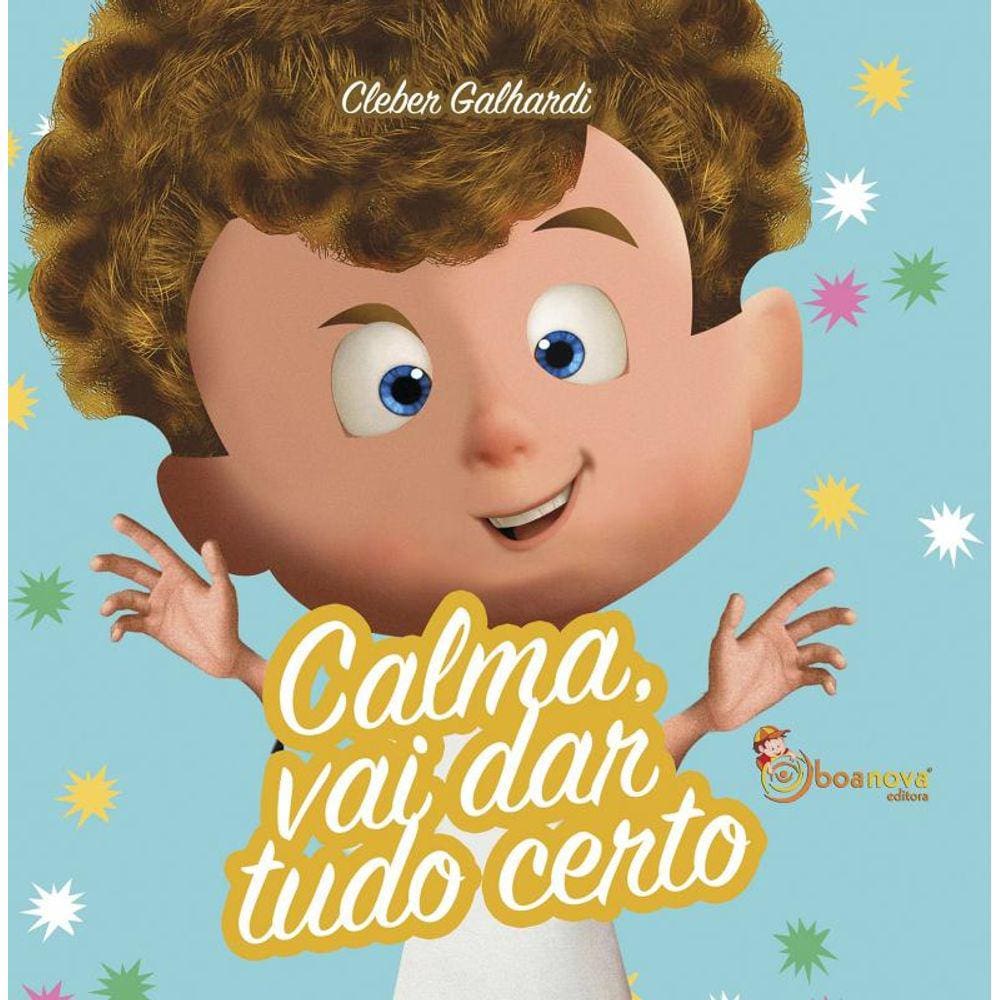 Calma, vai dar tudo certo