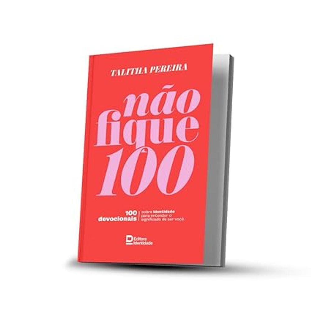 Devocional Nao fique 100 - Talitha Pereira