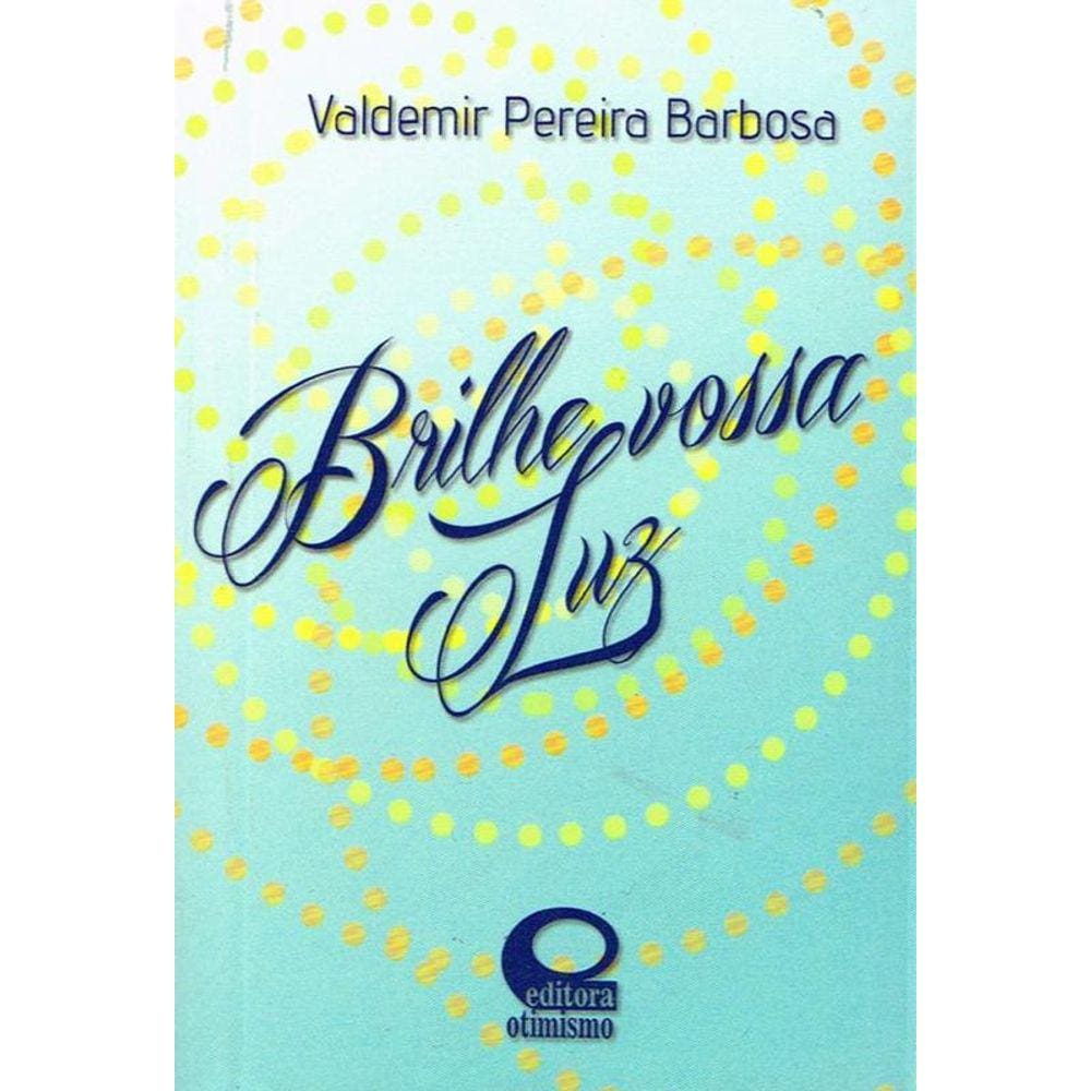 Brilhe vossa luz