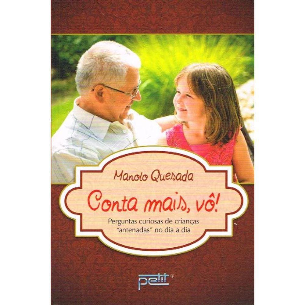Conta mais, vô !