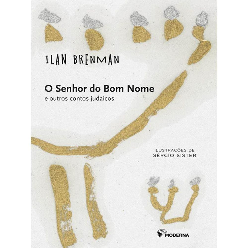 O Senhor Do Bom Nome E Outros Ed3