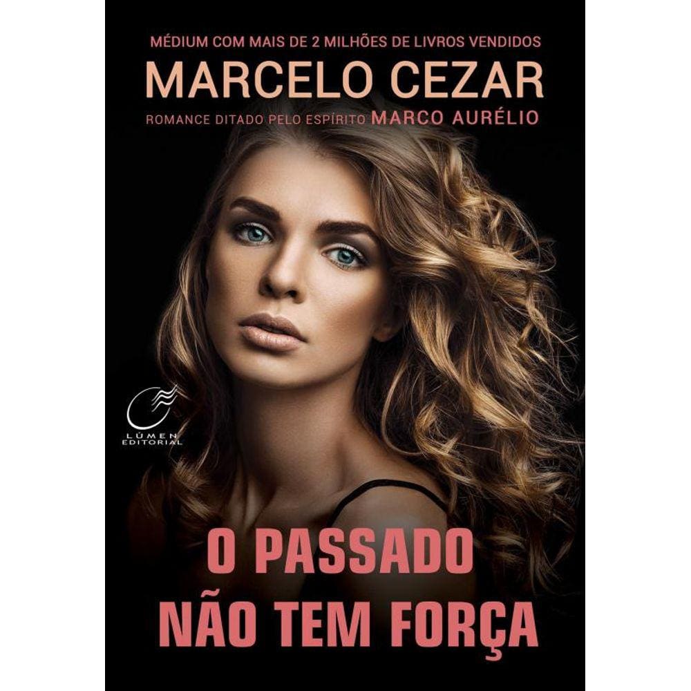 O passado não tem força