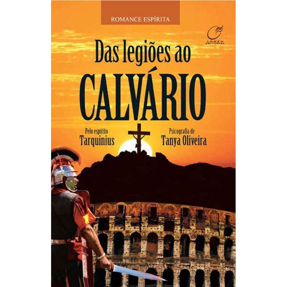 Das legiões ao calvário