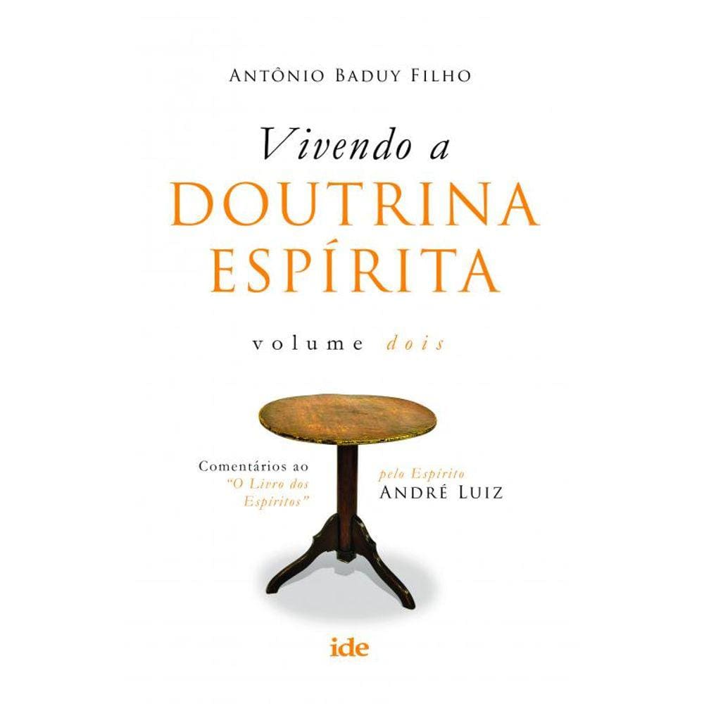 Vivendo a doutrina Espírita Vol. II