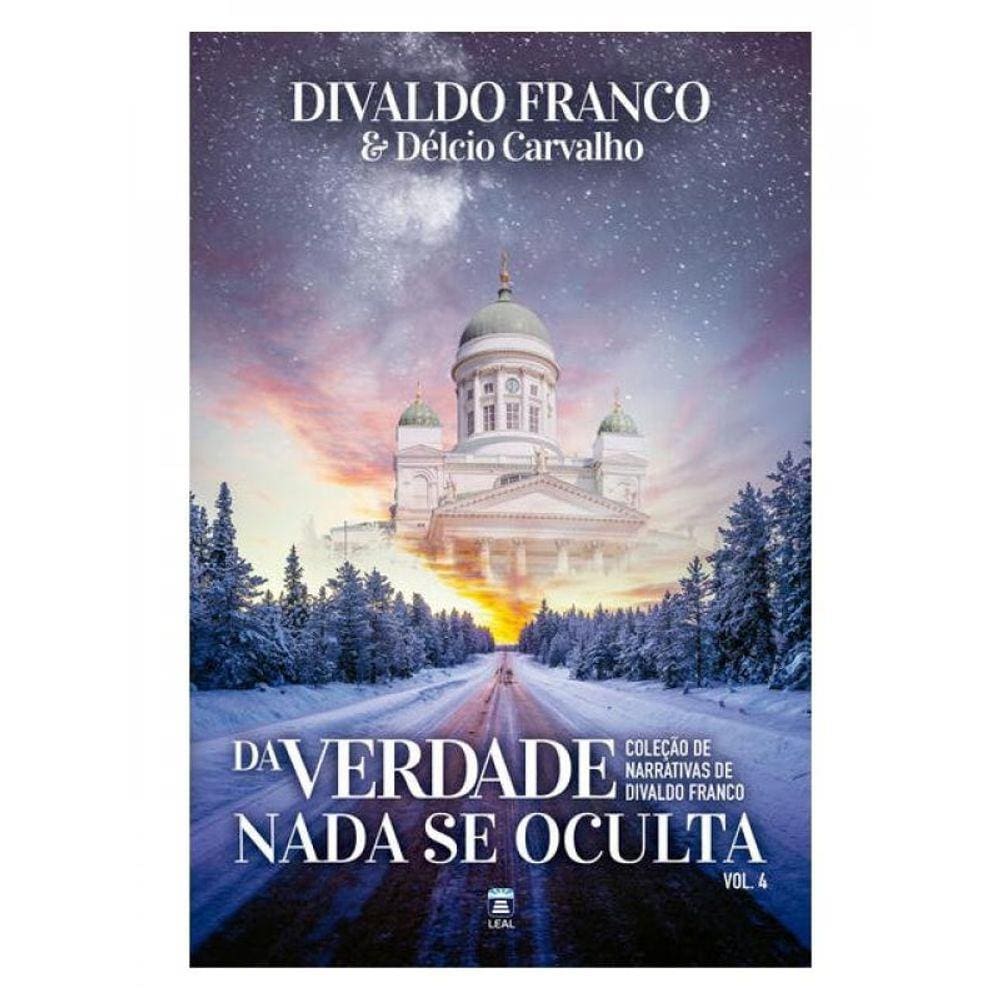 Da Verdade Nada Se Oculta - Vol.4