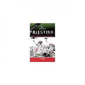 Palestina - História, Sionismo E Suas Perspectivas
