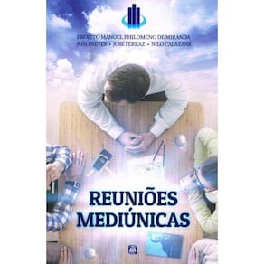 Reuniões Mediúnicas - Projeto Manoel Philomeno de Miranda